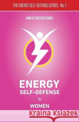 Energy Self-Defense for Women: 1 Anni Sennov, Carsten Sennov 9788772060002 Good Adventures Publishing - książka