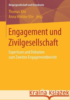 Engagement Und Zivilgesellschaft: Expertisen Und Debatten Zum Zweiten Engagementbericht Klie, Thomas 9783658184735 Springer VS - książka