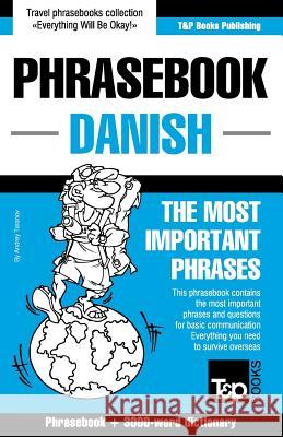 English-Danish phrasebook and 3000-word topical vocabulary Andrey Taranov 9781784924560 T&p Books - książka