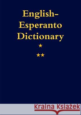 English-Esperanto. A Dictionary J. C. O'Conner 9781291589023 Lulu.com - książka