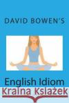 English Idiom: Speak From the Body Hugh Beswetherick David Bowen 9781507883105 Createspace Independent Publishing Platform
