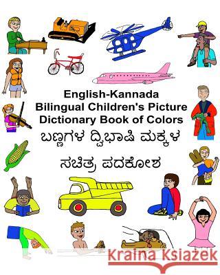 English-Kannada Bilingual Children's Picture Dictionary Book of Colors Richard Carlso Kevin Carlson 9781544791548 Createspace Independent Publishing Platform - książka