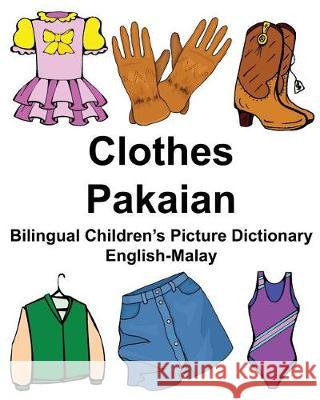 English-Malay Clothes/Pakaian Bilingual Children's Picture Dictionary Richard Carlso 9781976371134 Createspace Independent Publishing Platform - książka