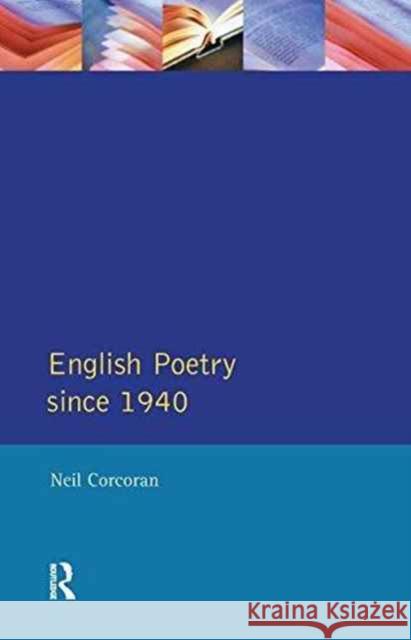 English Poetry Since 1940 Neil Corcoran 9781138177086 Routledge - książka