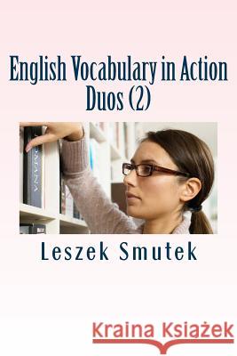 English Vocabulary in Action - Duos (2) Leszek Smutek 9781539065425 Createspace Independent Publishing Platform - książka