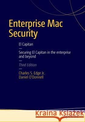 Enterprise Mac Security: Mac OS X Charles Edge Daniel O'Donnell 9781484217115 Apress - książka