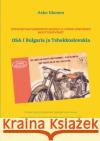 Entisten rautaesiripun maiden ja niiden edeltäjien moottoripyörät: OSA I Bulgaria ja Tshekkoslovakia Itkonen, Asko 9789515684950 Books on Demand