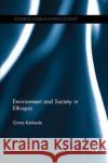 Environment and Society in Ethiopia Girma Kebbede (Mount Holyoke College, Un   9781138324572 Routledge