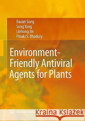 Environment-Friendly Antiviral Agents for Plants Baoan Song Song Yang Linhong Jin 9783642036910 Springer - książka