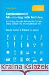 Environmental Monitoring with Arduino: Building Simple Devices to Collect Data about the World Around Us Gertz, Emily 9781449310561 O'Reilly Media