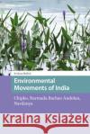 Environmental Movements of India: Chipko, Narmada Bachao Andolan, Navdanya Krishna Mallick 9789462984431 Amsterdam University Press