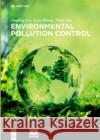 Environmental Pollution Control Jingling Liu, Lulu Zhang, Zhijie Liu, China Environment Publishing Group 9783110537895 De Gruyter