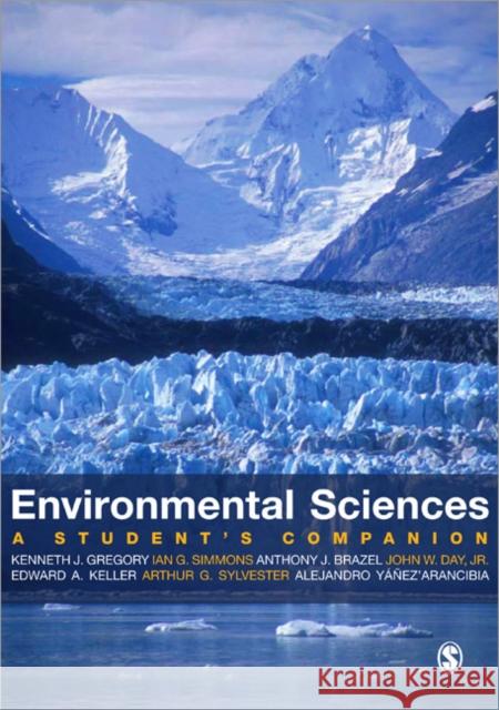 Environmental Sciences: A Student′s Companion Gregory, Kenneth J. 9781412947053  - książka