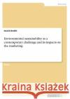 Environmental sustainability as a contemporary challenge and its impacts on the marketing David Onditi 9783346332639 Grin Verlag