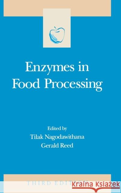 Enzymes in Food Processing Tilak W. Nagodawithana Gerald Reed Steve Taylor 9780125136303 Academic Press - książka