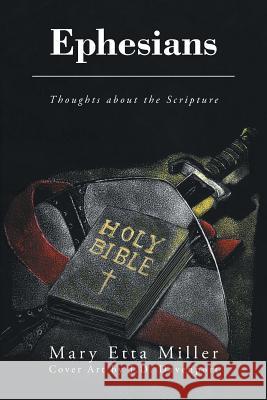 Ephesians: Thoughts about the Scripture Mary Etta Miller 9781643499505 Christian Faith - książka