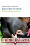 Equine Dry Needling Cornelia Klarholz, Andrea Schachinger 9783732390458 Tredition Gmbh