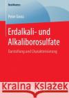 Erdalkali- Und Alkaliborosulfate: Darstellung Und Charakterisierung Gross, Peter 9783658149741 Springer Spektrum