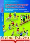Erfolgreiche Bewegungsförderung für Kinder : Eine Übungssammlung mit Alltagsmaterialien und Kleingeräten Frank, Gerhard Eckers, Bärbel  9783785318317 Limpert