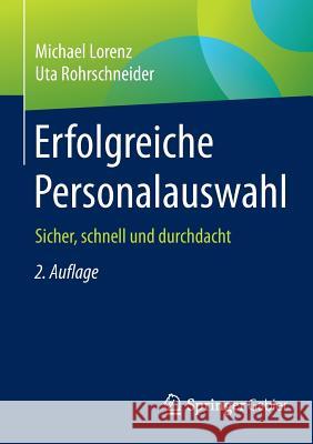 Erfolgreiche Personalauswahl: Sicher, Schnell Und Durchdacht Lorenz, Michael 9783834947659 Gabler Verlag - książka