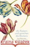 »Es flüstern und sprechen die Blumen«  9783150114452 Reclam, Ditzingen