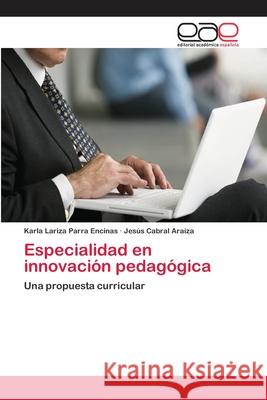 Especialidad en innovación pedagógica Parra Encinas, Karla Lariza 9783659030574 Editorial Académica Española - książka