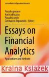 Essays on Financial Analytics: Applications and Methods Pascal Alphonse Karima Bouaiss Pascal Grandin 9783031294877 Springer