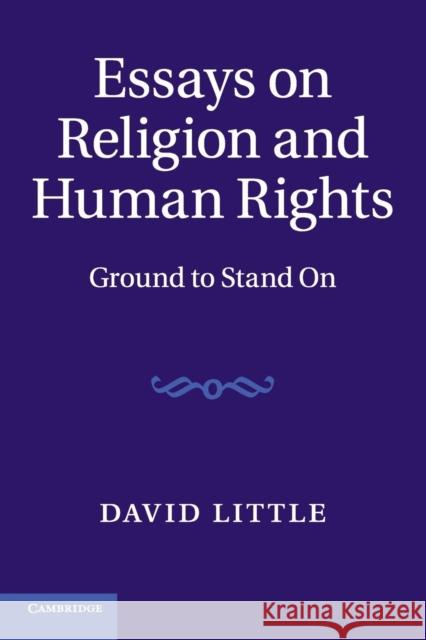 Essays on Religion and Human Rights: Ground to Stand on Little, David 9781107420977 Cambridge University Press - książka