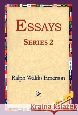 Essays Series 2 Ralph Waldo Emerson 9781421808468 1st World Library - książka