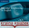 Essential Telephoning in English Audio CD Barbara Garside Tony Garside 9780521783910 Cambridge University Press