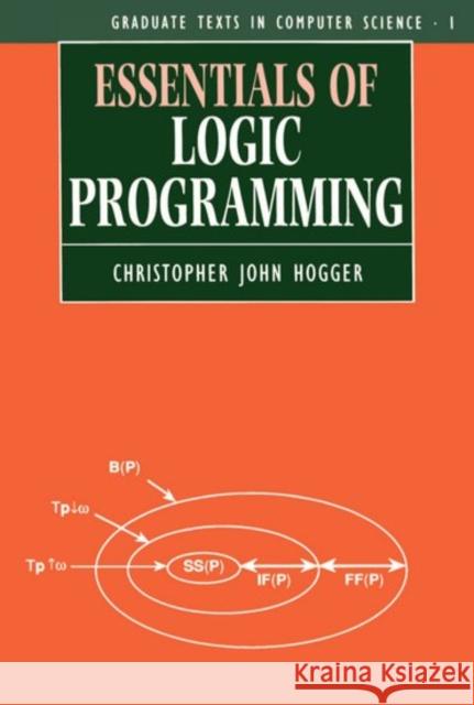 Essentials of Logic Programming Christopher John Hogger 9780198538325 Oxford University Press - książka