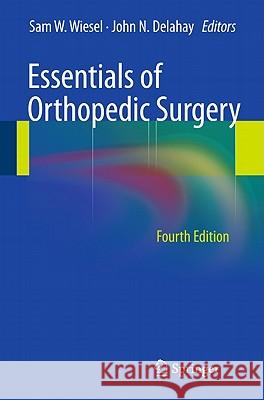 Essentials of Orthopedic Surgery Wiesel                                   Sam W. Wiesel John N. Delahay 9781441913883 Not Avail - książka