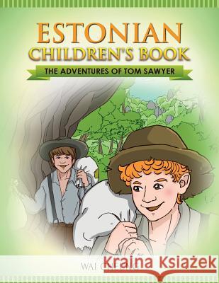 Estonian Children's Book: The Adventures of Tom Sawyer Wai Cheung 9781547234356 Createspace Independent Publishing Platform - książka