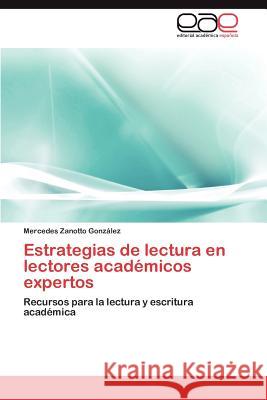 Estrategias de Lectura En Lectores Academicos Expertos Mercedes Zanott 9783848471409 Editorial Acad Mica Espa Ola - książka