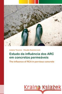 Estudo da influência dos ARC em concretos permeáveis Tavares, Lisiane 9786202187084 Novas Edicioes Academicas - książka