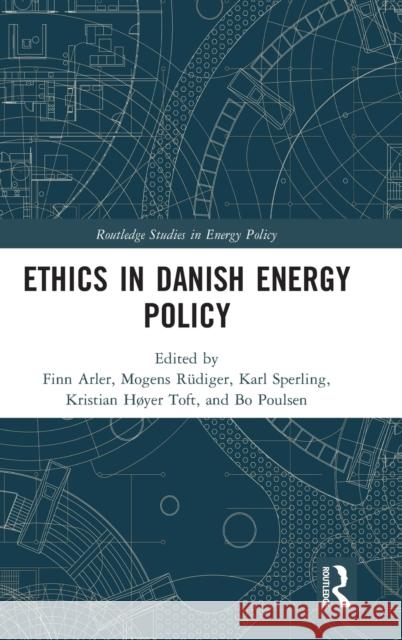 Ethics in Danish Energy Policy Finn Arler Mogens Rudiger Karl Sperling 9780367441333 Routledge - książka
