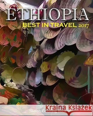 Ethiopia Sketch Coloring Book: Best In Travel 2017 Anthony Hutzler 9781543128345 Createspace Independent Publishing Platform - książka