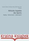 Ethische Aspekte Des Sports: Doping - Enhancement - Spitzensport Ückert, Sandra 9783631659496 Peter Lang Gmbh, Internationaler Verlag Der W