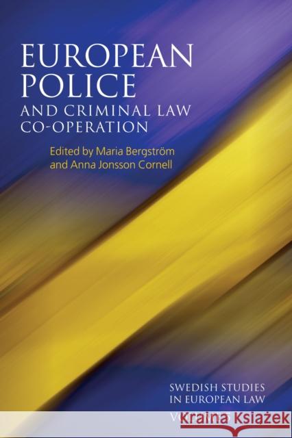 European Police and Criminal Law Co-Operation Bergstrom, Maria 9781849463508  - książka