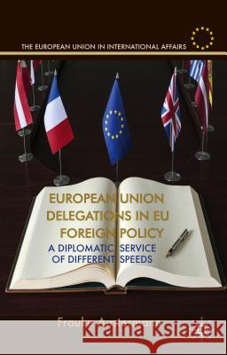 European Union Delegations in EU Foreign Policy: A Diplomatic Service of Different Speeds Austermann, F. 9781137376305 Palgrave MacMillan - książka