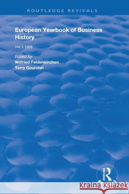 European Yearbook of Business History: Volume 1 Terry Gourvish Wilfried Feldenkirchen 9781138334106 Routledge - książka