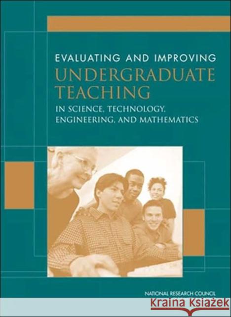 Evaluating and Improving Undergraduate Teaching in Science, Technology, Engineering, and Mathematics National Research Council 9780309072779 National Academy Press - książka