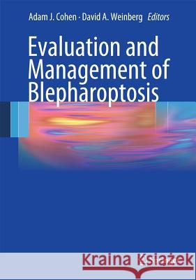 Evaluation and Management of Blepharoptosis Cohen 9780387928548 SPRINGER - książka