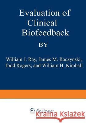 Evaluation of Clinical Biofeedback Rogers 9781468435269 Springer - książka