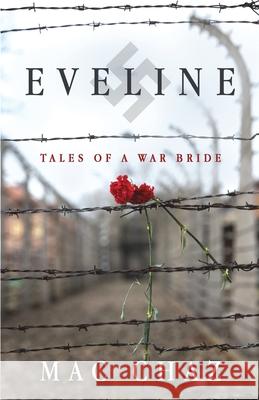 Eveline: Tales of a War Bride Elizabeth Mackey Mac Chaz 9781986452274 Createspace Independent Publishing Platform - książka
