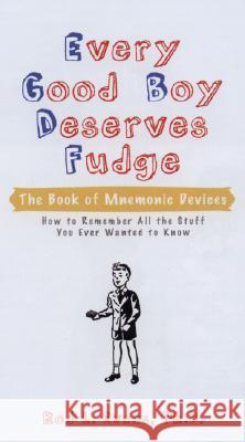 Every Good Boy Deserves Fudge: The Book of Mnemonic Devices Evans, Rod L. 9780399533518 Perigee Books - książka