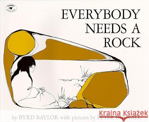 Everybody Needs a Rock Byrd Baylor Peter Parnall Baylor 9780689710513 Aladdin Paperbacks - książka