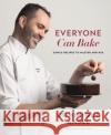 Everyone Can Bake: Simple recipes to master and mix Dominique Ansel 9781911668008 Murdoch Books