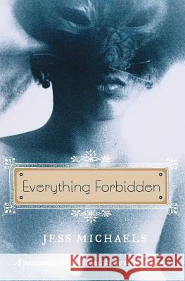 Everything Forbidden Jess Michaels 9780061283949 Avon Red - książka