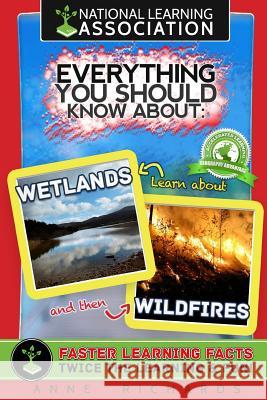 Everything You Should Know About: Wetlands and Wildfires Richards, Anne 9781975828745 Createspace Independent Publishing Platform - książka